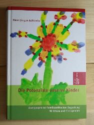 Achtzehn, Hans-Jrgen (Autor); Rosina Sonnenschmidt (Vorwort); Samuel Hahnemann  Die Potentiale unserer Kinder. Anregungen zur homopathischen Begleitung fr Eltern und Therapeuten. 