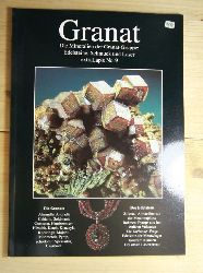   Granat. Die Mineralien der Granat-Gruppe. 