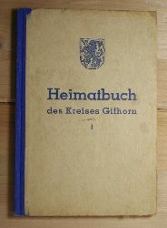 Baumgarten, Ernst; unter Mitwirkung der Lehrerschaft  Heimatbuch des Kreises Gifhorn. 