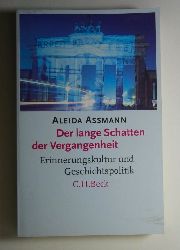 Assmann, Aleida  Der lange Schatten der Vergangenheit. 