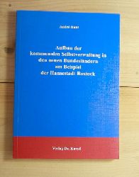 Rhl, Andr  Aufbau der kommunalen Selbstverwaltung in den neuen Bundeslndern am Beispiel der Hansestadt Rostock.  