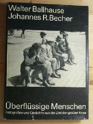 Ballhause, Walter und Johannes Robert Becher  berflssige Menschen : Fotogr. u. Gedichte aus d. Zeit d. grossen Krise. 