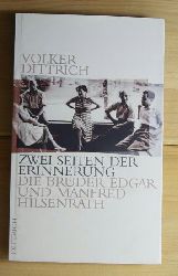 Dittrich, Volker  Zwei Seiten der Erinnerung. Die Brder Edgar und Manfred Hilsenrath. 