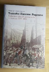Bergmann, Werner  Tumulte - Excesse - Pogrome : kollektive Gewalt gegen Juden in Europa 1789-1900. 