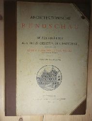   Architektonische Rundschau - Skizzenbltter aus allen Gebieten der Baukunst. 10. Jg. 