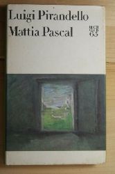 Pirandello, Luigi  Mattia Pascal . 