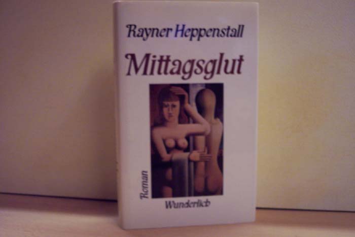 Heppenstall, Rayner:  Mittagsglut 