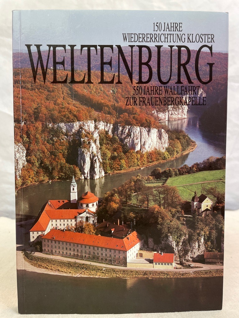 Niggl, Thomas (Hrsg.):  Abtei Weltenburg : 150 Jahre Wiedererrichtung ; 550 Jahre Wallfahrt zur Frauenbergkapelle ; Festschrift zum Jubiläum MCMXCII. 