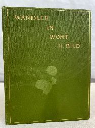 Glaser, Carl.:  Wandler in Wort und Bild 1887 - 1897. 