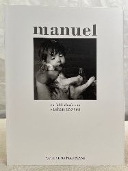 Moses, Stefan:  Manuel : ein Bilderbuch. 
