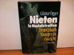 Ogger, Gnter:  Nieten in Nadelstreifen. Deutschlands Manager im Zwielicht. 