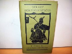 Schwarz, Ernst [Hrsg.]:  Der  Ruf der Phnixflte : Klass. chines. Prosa 