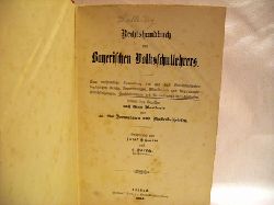 Schmidt, Josef und Dorsch.B:  Rechtshandbuch des Bayerischen Volksschullehrers. 1.Band 