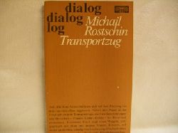 Roscin, Michail M.:  Transportzug : trag. Erzhlung in 3 Teilen 