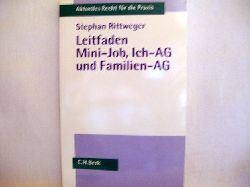 Rittweger, Stephan:  Leitfaden Mini-Job, Ich-AG und Familien-AG 