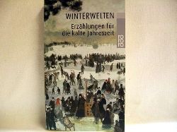 Bachmann, Sonja [Hrsg.]:  Winterwelten : Erzhlungen fr die kalte Jahreszeit 