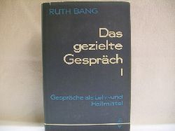 Bang, Ruth:  Das  gezielte Gesprch . 
