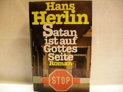 Herlin, Hans:  Satan ist auf Gottes Seite : Roman 