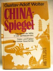 Wolter, Gustav-Adolf:  China-Spiegel 