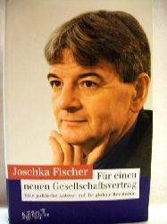 Fischer, Joschka:  Fr einen neuen Gesellschaftsvertrag 