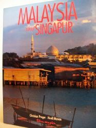 Prager, Christian und Heidi Munan:  Malaysia und Singapur 