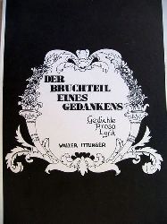 Ittlinger, Walter:  Der Bruchteil eines Gedankens 