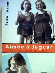 Fischer, Erica:  Aime & Jaguar 