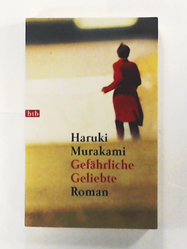 Haruki Murakami  GefÃ¤hrliche Geliebte: Roman 