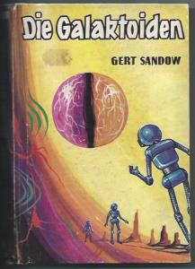 Sandow, Gert  Die Galaktoiden 