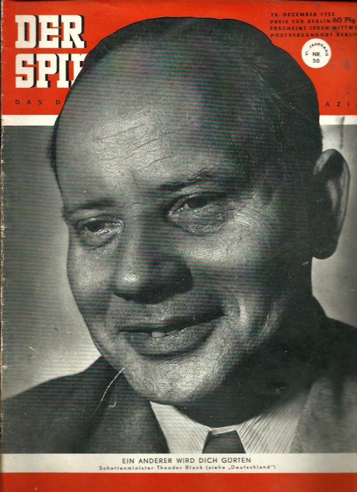 Augstein, Rudolf (Hrsg.)  Der Spiegel. 6. Jahrgang / Heft Nr. 50: 10. Dezember 1952 (Titelthema/-foto: Schattenminister Theodor Blank / "Deutschland") 