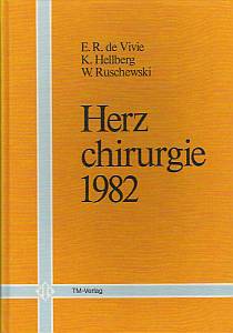 E.R. de Vivie, K. Hellberg, W. Ruschewski  Herzchirurgue 1982 