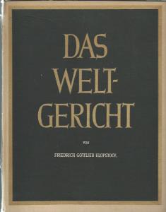 Klopstock, Friedrich Gottlieb  Das Weltgericht. EinfÃ¼hrung von Arthur Pfeiffer. 
