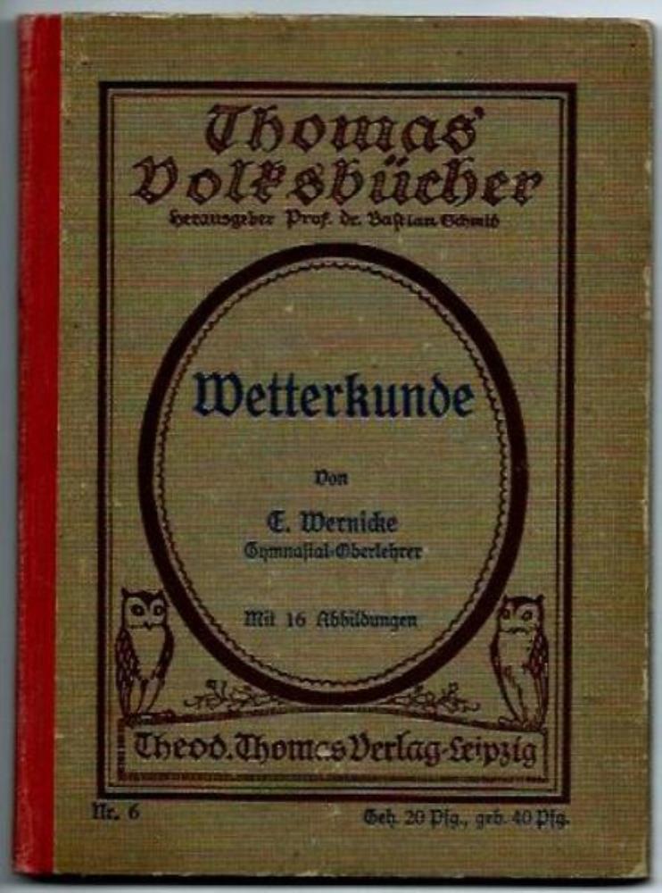 Wernicke, E.  Wetterkunde - Thomas VolksbÃ¼cher Nr. 6 