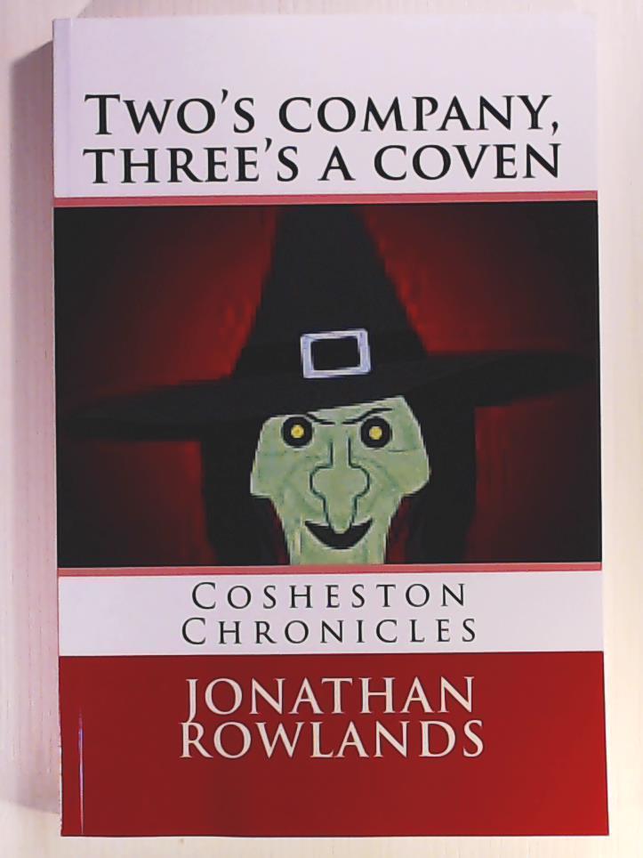 Rowlands, Mr Jonathan  Two's company, three's a coven (Cosheston Chronicles) 