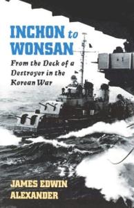 James Edwin Alexander  Inchon to Wonsan 