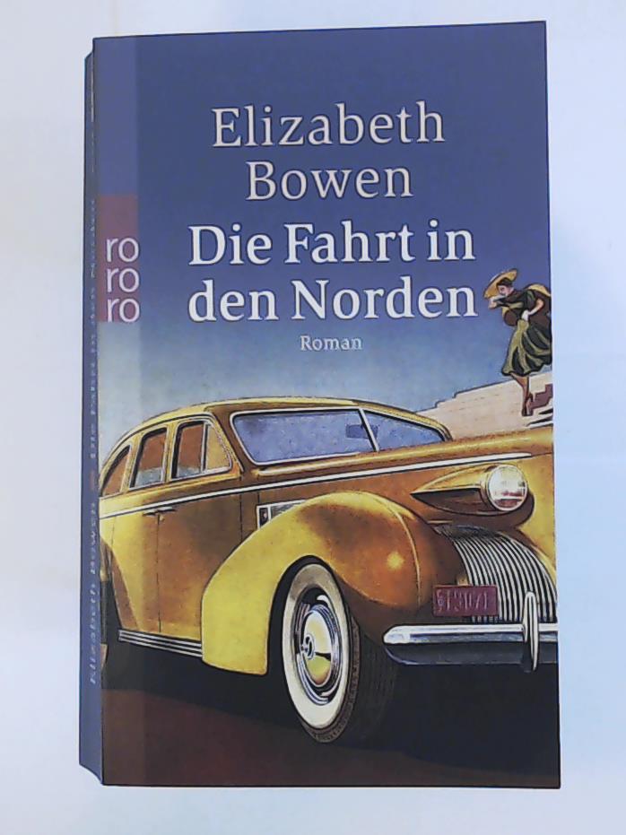 Bowen, Elizabeth, Ruschmeier, Sigrid  Die Fahrt in den Norden 