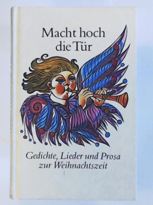 N.N.  Macht hoch die TÃ¼r - Gedichte, Lieder und Prosa zur Weihnachtszeit 