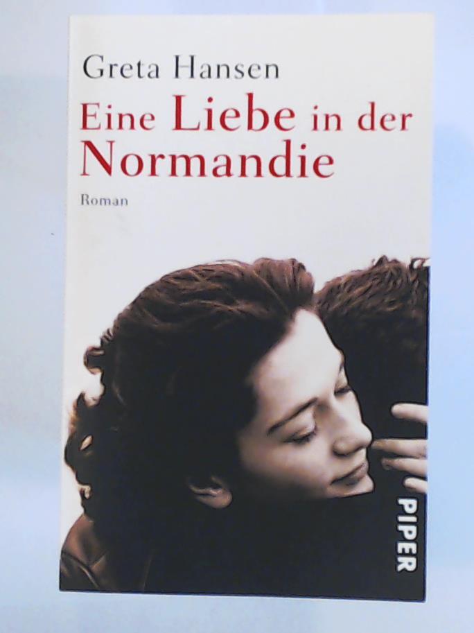 Hansen, Greta  Eine Liebe in der Normandie: Roman 