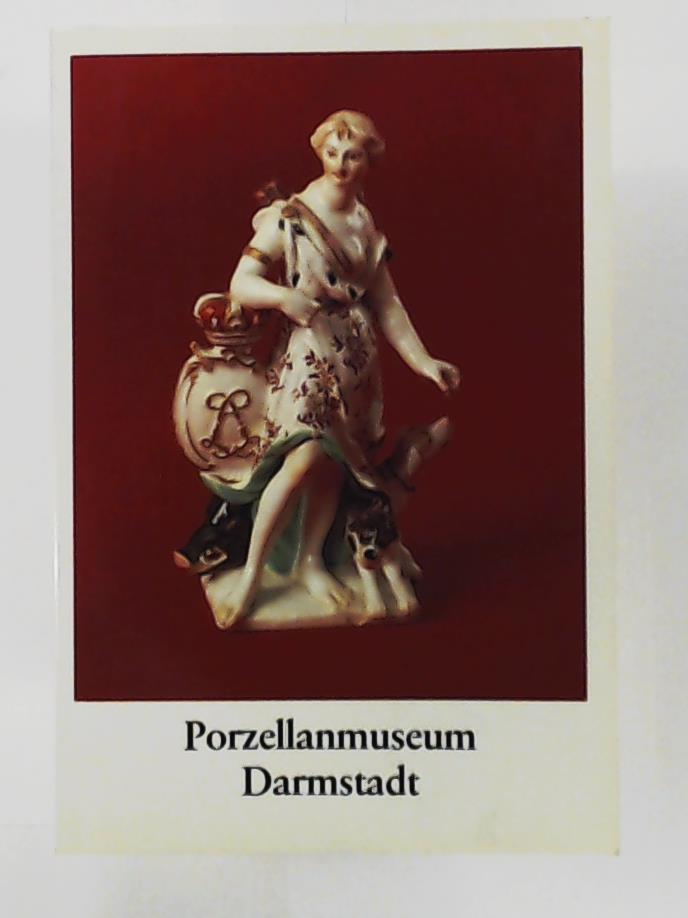 Gudrun Illgen  Porzellanmuseum Darmstadt. FÃ¼hrer durch die GroÃherzgliche Porzellansammlung im Prinz-Georg-Palais.  