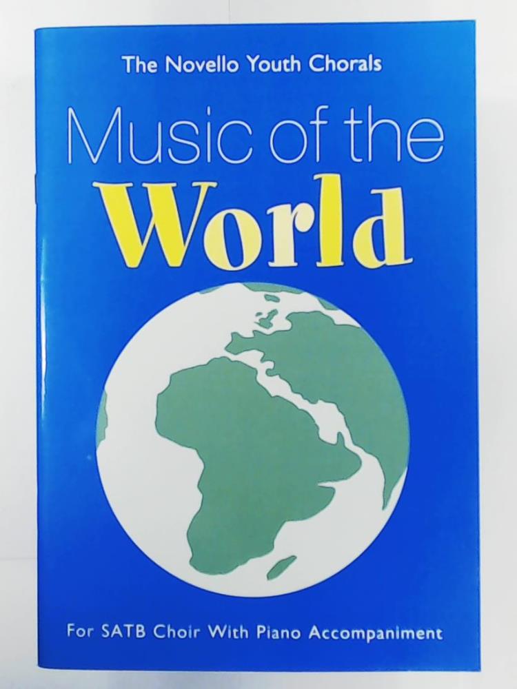Various  The Novello Youth Chorals: Music of the World (SATB) 
