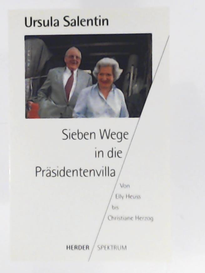 Salentin, Ursula  Sieben Wege in die PrÃ¤sidentenvilla 