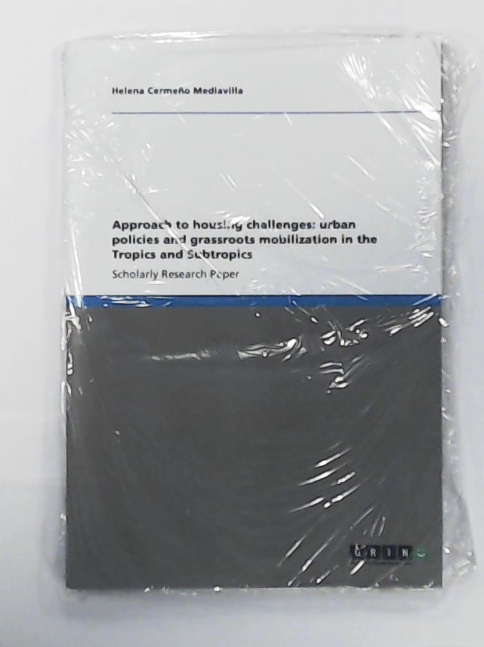 CermeÃ±o Mediavilla, Helena  Approach to housing challenges: urban policies and grassroots mobilization in the Tropics and Subtropics 