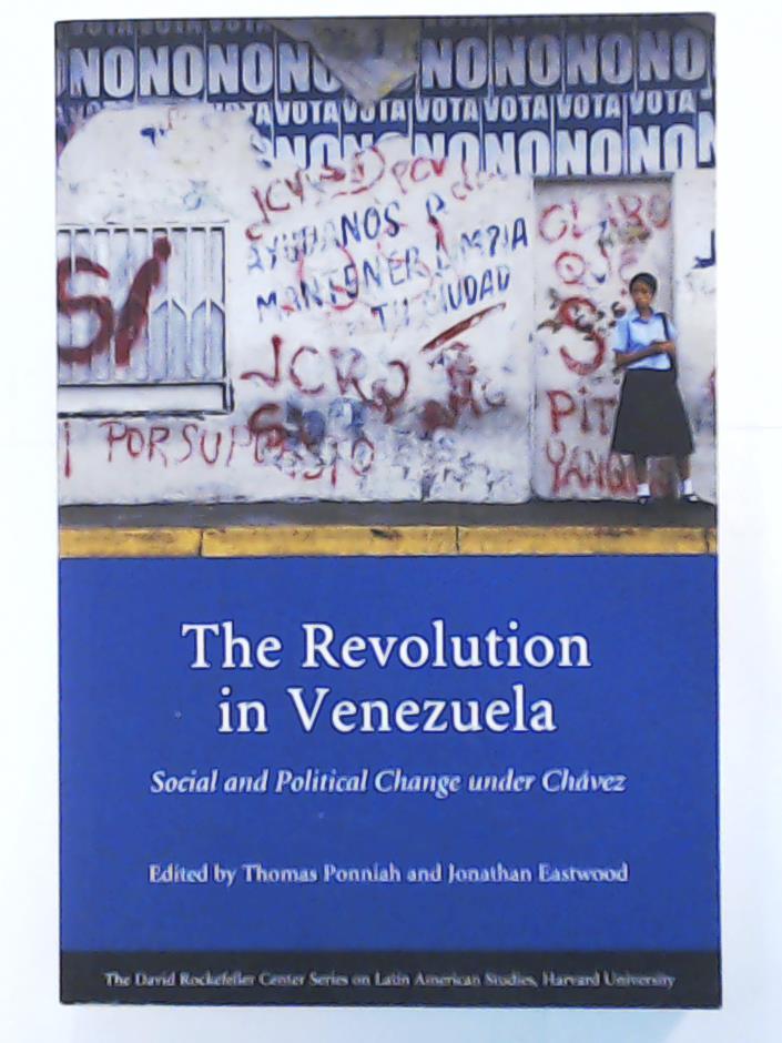 Eastwood, Jonathan, Ponniah, Thomas  The Revolution in Venezuela: Social and Political Change Under Chavez (Series on Latin American Studies) 