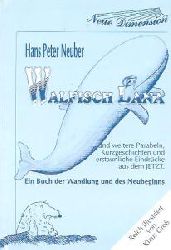 Hans Peter Neuber  Walfisch Lana 