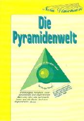 Stefan Hornung, Hans Peter Neuber (Hrsg)  Die Pyramidenwelt 