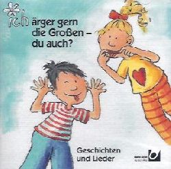 n/a  Ich ärgere gern die Grossen - du auch?: 4 Geschichten und 6 Lieder 