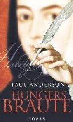 Paul Anderson  Hungersbräute: Roman 