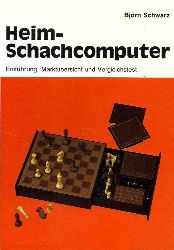 Schwarz, Björn  Heim Schachcomputer, Einführung, Marktübersicht und Vergleichstest 