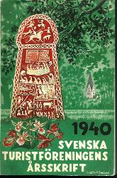 Gösta Lundquist (Red.)  Svenska Turistföreningens Arsskrift 1940 