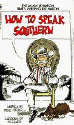 Mitchell, Steve/ Rawls, Sam C.  How to Speak Southern 